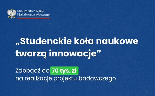 Rusza nabór do programu „Studenckie koła naukowe tworzą innowacje” w 2026!