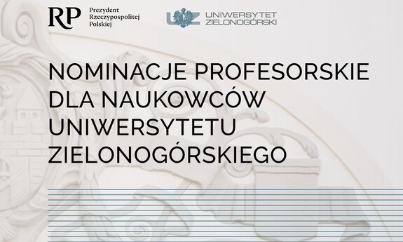 Kolejni naukowcy z UZ z nominacjami profesorskimi