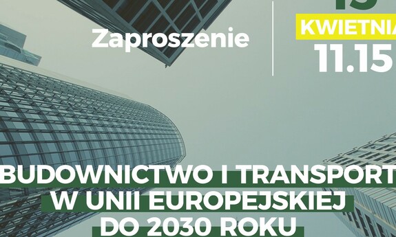 Budownictwo i Transport w Unii Europejskiej do 2030 roku – wykład na UZ