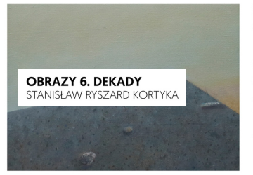 Wernisaż wystawy prac Stanisława Ryszarda Kortyki "OBRAZY 6. DEKADY" w Galerii Rektorat