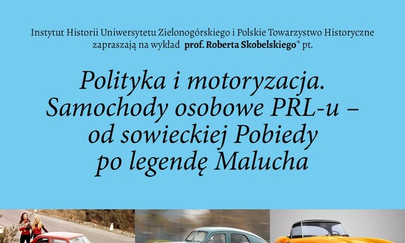 Polityka i motoryzacja. Samochody osobowe PRL -od sowieckiej Pobiedy po legendę Malucha
