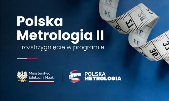 Dwa projekty z Uniwersytetu Zielonogórskiego otrzymają dofinansowanie w programie "Polska Metrologia II"
