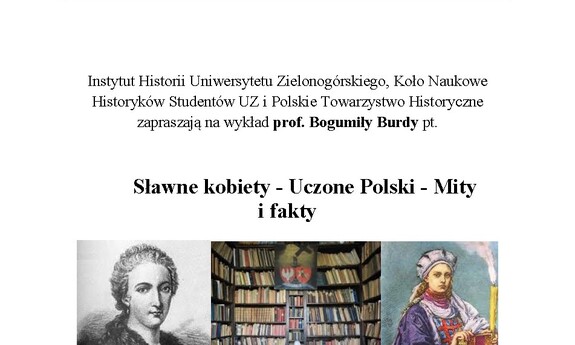 Sławne kobiety - Uczone Polski - Mity i fakty  - zapraszamy na wykład prof. B. Burdy