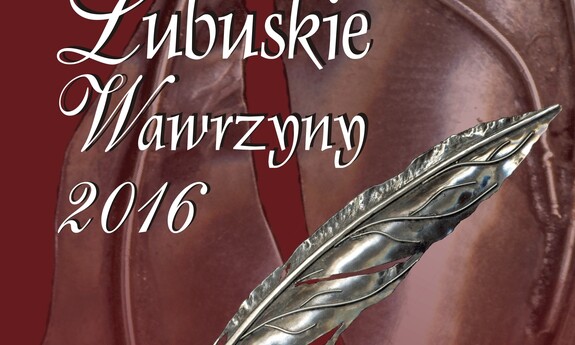 Lubuskie Wawrzyny 2016 - zaproszenie do konkursu