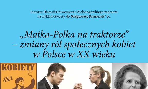 Matka-Polka na traktorze – zmiany ról społecznych kobiet w Polsce w XX wieku – wykład na UZ