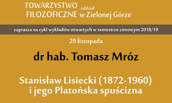 Stanisław Lisiecki (1872-1960) i jego Platońska spuścizna – filozofowie zapraszają na wykład