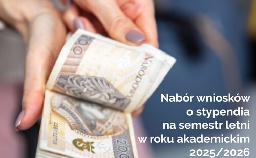Nabór wniosków o stypendia na semestr letni w roku akademickim 2025/2026