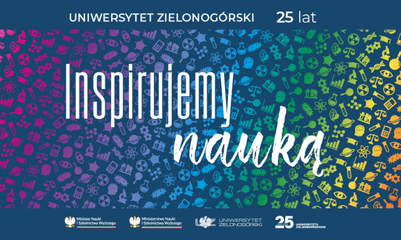 Inspiring Through Science for 25 Years. Join Us in Celebrating the Anniversary of the University of Zielona Góra