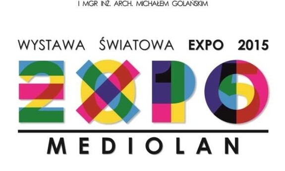 Wystawa światowa Expo 2015 – Mediolan – wykład prof. Zbigniewa Bacia
